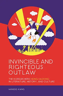 E-Book (pdf) Invincible and Righteous Outlaw von Minsoo Kang