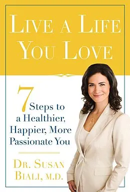 E-Book (epub) Live a Life You Love von Biali M. D. Susan