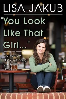 E-Book (epub) You Look Like That Girl von Lisa Jakub