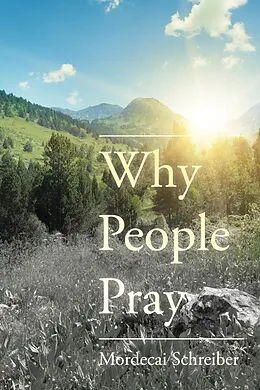 E-Book (epub) Why People Pray von Mordecai Schreiber