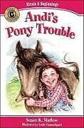 Kartonierter Einband Andi's Pony Trouble von Susan K Marlow