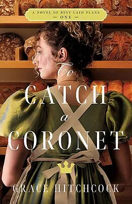 E-Book (epub) To Catch a Coronet von Grace Hitchcock