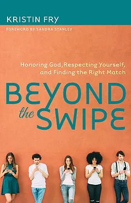 E-Book (epub) Beyond the Swipe von Kristin Fry