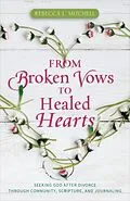 ePUB From Broken Vows to Healed Hearts von Rebecca L. Mitchell