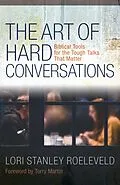 E-Book (epub) Art of Hard Conversations von Lori Stanley Roeleveld