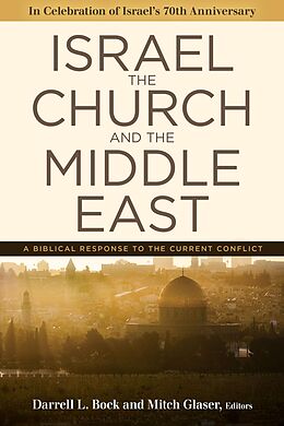 E-Book (epub) Israel, the Church, and the Middle East von Darrell L. Bock