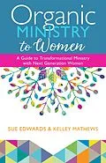ePUB Organic Ministry to Women von Sue Edwards