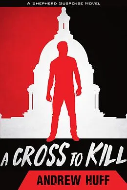 E-Book (epub) Cross to Kill von Andrew Huff