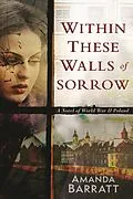 E-Book (epub) Within These Walls of Sorrow von Amanda Barratt