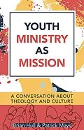 E-Book (epub) Youth Ministry as Mission von Brian Hull