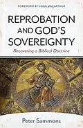 E-Book (epub) Reprobation and God's Sovereignty von Peter Sammons