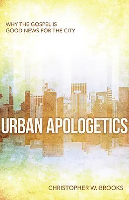 E-Book (epub) Urban Apologetics von Christopher W. Brooks