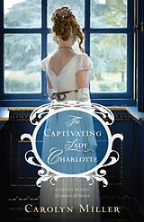 E-Book (epub) Captivating Lady Charlotte von Carolyn Miller