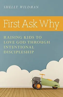 E-Book (epub) First Ask Why von Shelly Wildman