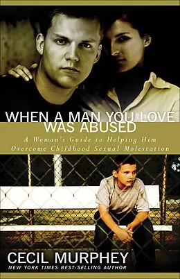 E-Book (epub) When a Man You Love Was Abused von Cecil Murphy