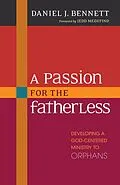 ePUB Passion for the Fatherless von Daniel Bennett