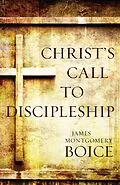 ePUB Christ's Call to Discipleship von James Montgomery Boice