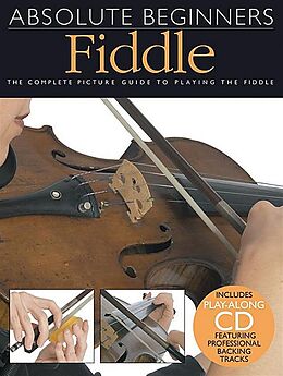 Kartonierter Einband Absolute Beginners - Fiddle [With Play-Along CD and Pull-Out Chart] von Heather (EDT) Ramage, Rachel L. (EDT) Conrad