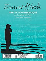 Ernest Bloch Notenblätter Meditation Hebraique for string bass and piano