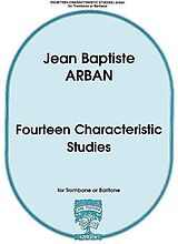 Jean Baptiste Arban Notenblätter 14 characteristic Studies for trombone