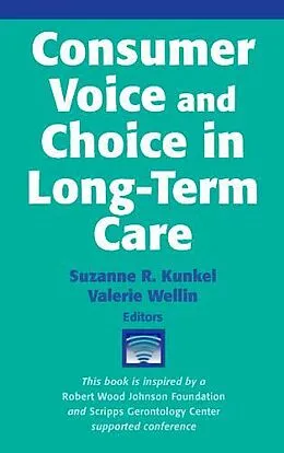 E-Book (pdf) Consumer Voice and Choice in Long-Term Care von Suzanne R. Kunkel