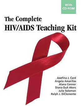 E-Book (epub) The Complete HIV/AIDS Teaching Kit von Josefina J. Card, Angela Amarillas, Alana Conner