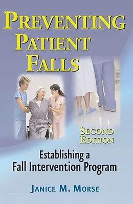 E-Book (epub) Preventing Patient Falls von Janice M. Morse