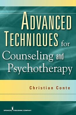 Couverture cartonnée Advanced Techniques for Counseling and Psychotherapy de Christian Conte
