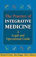 E-Book (epub) The Practice of Integrative Medicine von Michael H. Cohen, Mary Ruggie, Marc S. S. Micozzi
