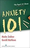 E-Book (epub) Anxiety 101 von Moshe Zeidner, Gerald Matthews