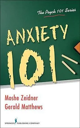 E-Book (epub) Anxiety 101 von Moshe Zeidner, Gerald Matthews