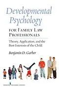 E-Book (epub) Developmental Psychology for Family Law Professionals von Benjamin D. Garber