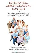 E-Book (epub) Integrating Gerontological Content Into Advanced Practice Nursing Education von Carolyn Auerhahn, Laurie Kennedy-Malone