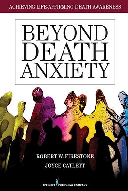 Kartonierter Einband Beyond Death Anxiety von Robert W Firestone, Joyce Catlett