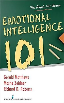 E-Book (epub) Emotional Intelligence 101 von Moshe Zeidner, Gerald Matthews, Richard D. Roberts