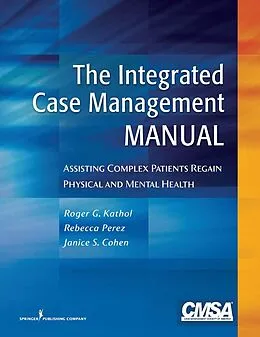 E-Book (epub) The Integrated Case Management Manual von Roger G. Kathol, Janice S. Cohen
