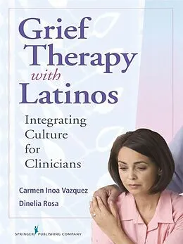 E-Book (epub) Grief Therapy with Latinos von Carmen Vazquez, Dinelia Rosa