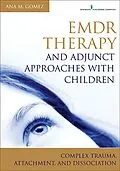 E-Book (epub) EMDR Therapy and Adjunct Approaches with Children von Ana M. Gomez