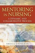 E-Book (epub) Mentoring in Nursing von Sheila C. Grossman