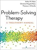 E-Book (epub) Problem-Solving Therapy von Arthur M. Nezu, Christine Maguth Nezu, Thomas J. D'Zurilla