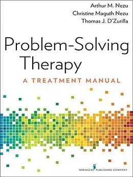 E-Book (epub) Problem-Solving Therapy von Arthur M. Nezu, Christine Maguth Nezu, Thomas J. D'Zurilla