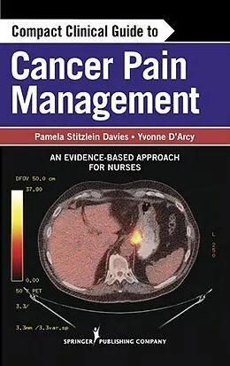 E-Book (epub) Compact Clinical Guide to Cancer Pain Management von Pamela Stitzlein Davies, Yvonne D'Arcy