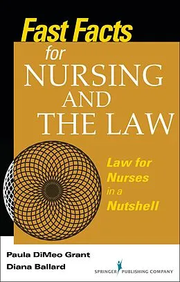 E-Book (epub) Fast Facts About Nursing and the Law von Paula Dimeo Grant, Diana Ballard