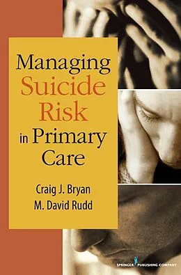 E-Book (epub) Managing Suicide Risk in Primary Care von Craig J. Bryan, M. David Rudd