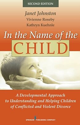 Livre Relié In the Name of the Child de Janet Johnston, Vivienne Roseby, Kathryn Kuehnle