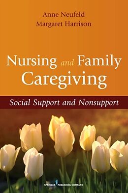 Couverture cartonnée Nursing and Family Caregiving de Anne Neufeld, Margaret J Harrison