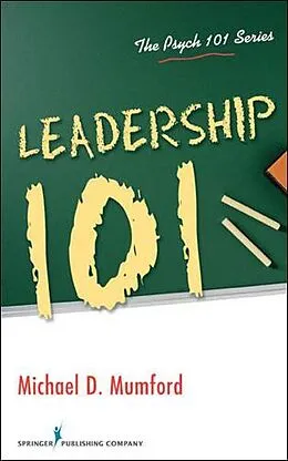 E-Book (epub) Leadership 101 von Michael D. Mumford