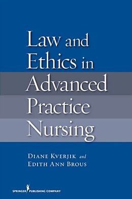 Livre Relié Law and Ethics for Advanced Practice Nursing de Diane Kjervik, Edith Ann Brous