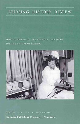 Couverture cartonnée Nursing History Review, Volume 12, 2004 de Patricia O'Brien (EDT) D'Antonio
