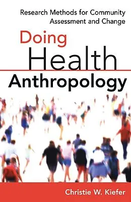 E-Book (epub) Doing Health Anthropology von Christie W. Kiefer